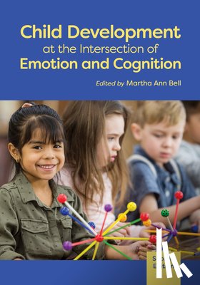 Bell, Martha Ann - Child Development at the Intersection of Emotion and Cognition