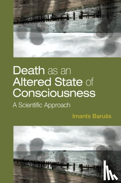 Baruss, Imants - Death As an Altered State of Consciousness