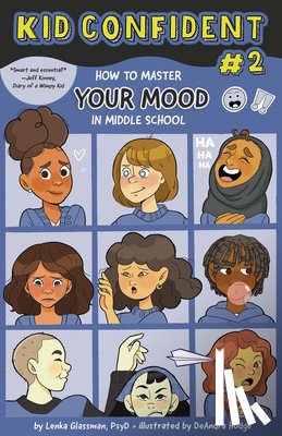 Glassman, Lenka - How to Master Your Mood in Middle School