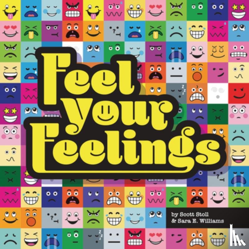 Stoll, Scott, Williams, Sara E. - Feel Your Feelings