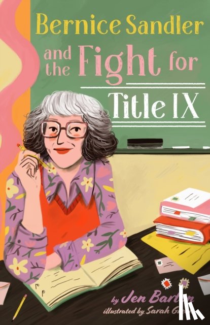 Barton, Jen - Bernice Sandler and the Fight for Title IX