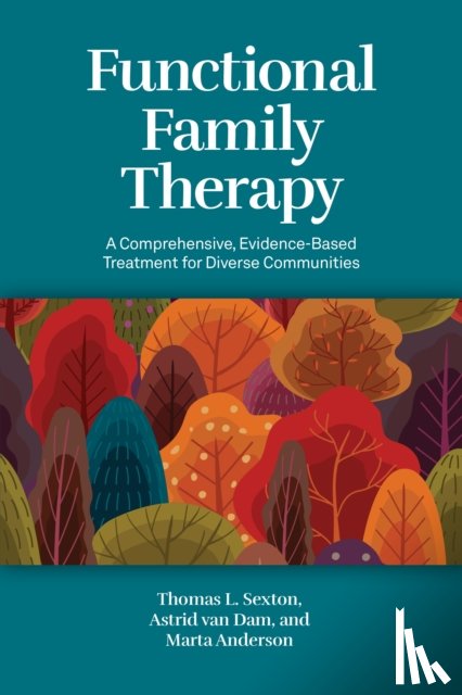 Sexton, Thomas L., van Dam, Astrid, Anderson, Marta - Functional Family Therapy
