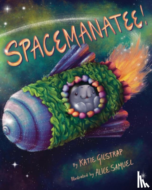 Gilstrap, Katie - Spacemanatee!