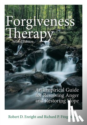 Enright, Robert D. - Forgiveness Therapy: An Empirical Guide for Resolving Anger and Restoring Hope
