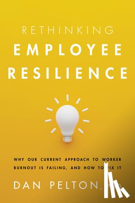 Pelton, Dan - Rethinking Employee Resilience