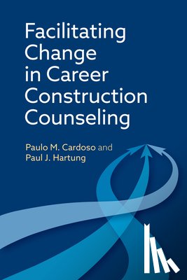 Cardoso, Paulo M., Hartung, Paul J. - Facilitating Change in Career Construction Counseling