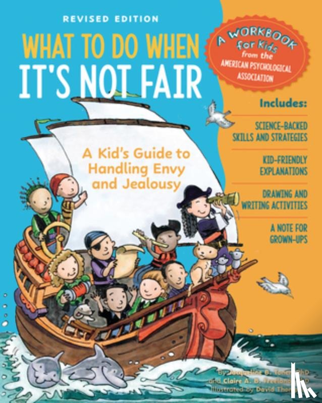 Freeland, Claire A. B. - What to Do When It's Not Fair, Revised Edition: A Kid's Guide to Handling Envy and Jealousy