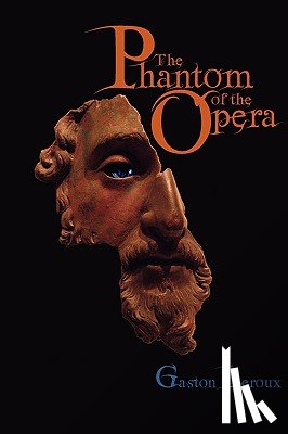LeRoux, Gaston - The Phantom of the Opera