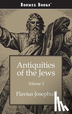 Josephus, Flavius - Antiquities of the Jews Volume 1