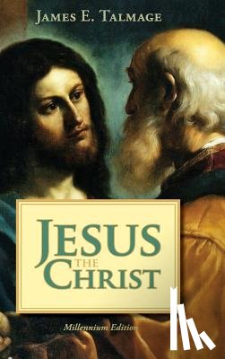 Talmage, James E. - Jesus the Christ