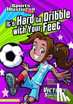 Priebe, Val - It's Hard to Dribble with Your Feet