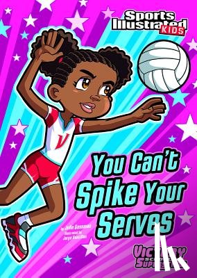 Gassman, Julie - You Can't Spike Your Serves