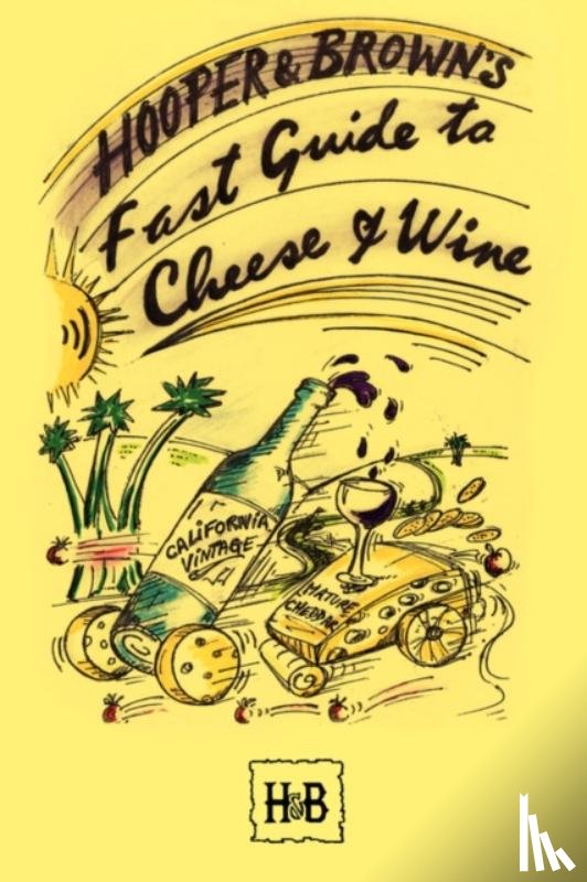 Hooper, Daryl, Brown, Andy - Hooper and Brown's Fast Guide To Cheese And Wine