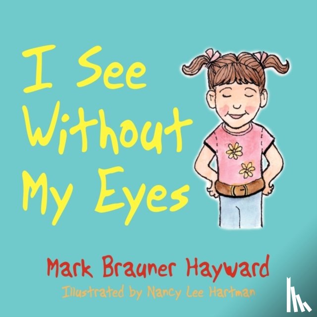 Hayward, Mark Brauner - I See Without My Eyes