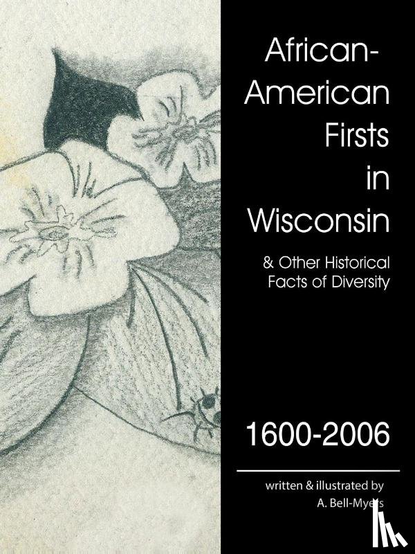 Bell-Myers, A. - African-American Firsts in Wisconsin 1600-2006