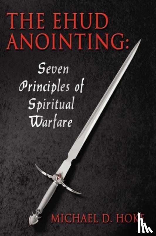 Hoke, Michael D. - The Ehud Anointing