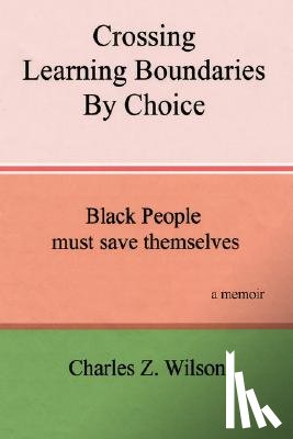Wilson, Charles Z. - Crossing Learning Boundaries By Choice