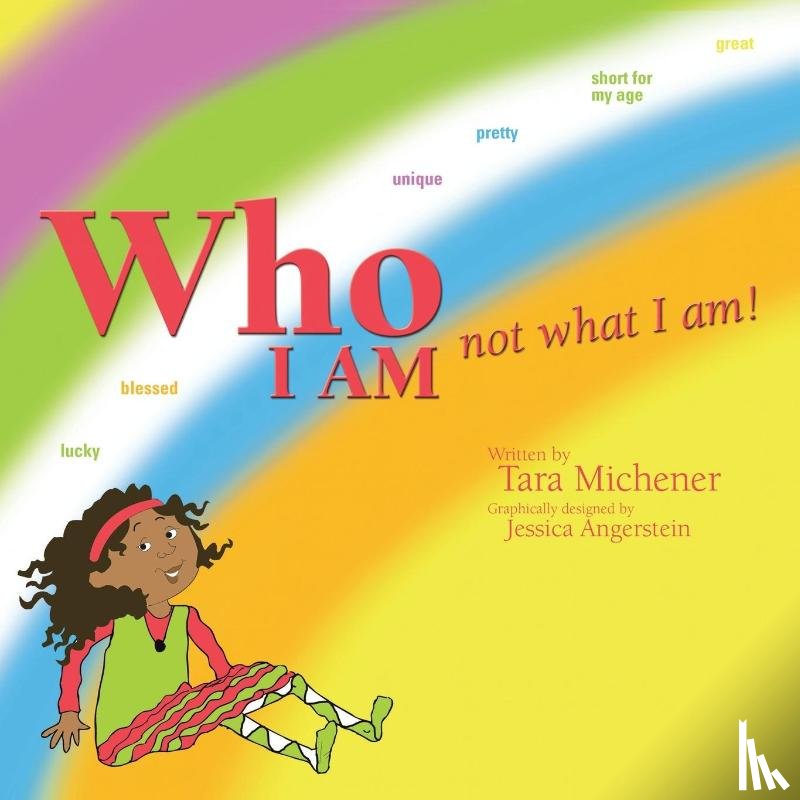 Michener, Tara - Who I am Not What I Am!