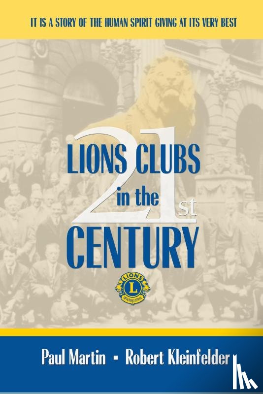 Kleinfelder, Paul Martin Robert - LIONS CLUBS in the 21st CENTURY