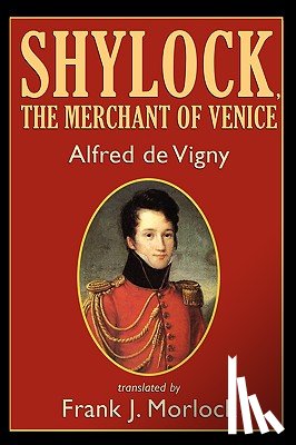 Vigny, Alfred de - Shylock, the Merchant of Venice