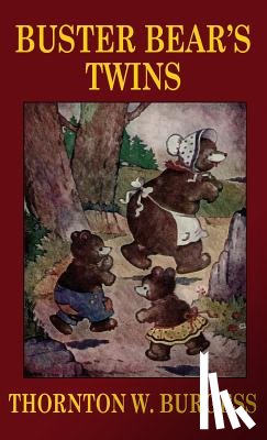 Burgess, Thornton W - Buster Bear's Twins