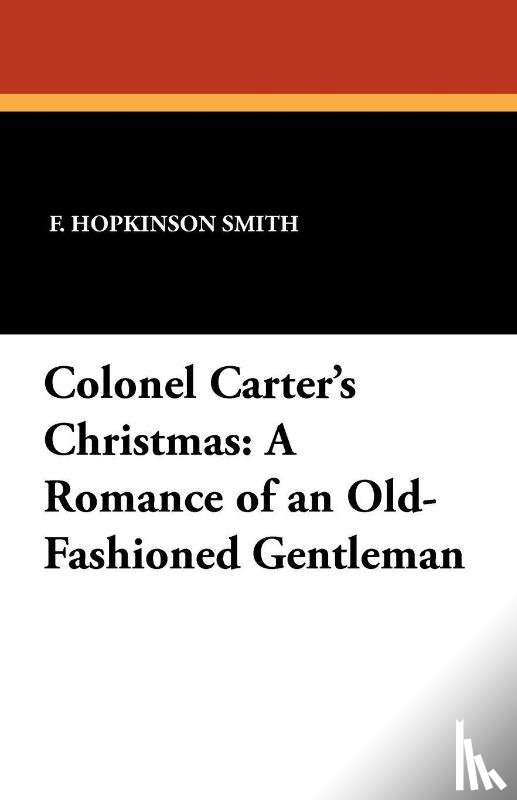Smith, F Hopkinson - Colonel Carter's Christmas