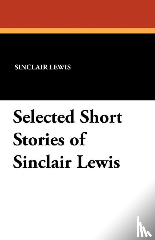 Lewis, Sinclair - Selected Short Stories of Sinclair Lewis