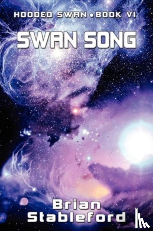 Stableford, Brian - Swan Song
