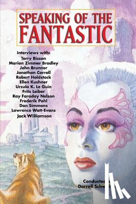 Schweitzer, Darrell, Leguin, Ursula K, Carroll, Jonathan - Speaking of the Fantastic