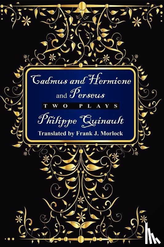 Quinault, Philippe - Cadmus and Hermione; &, Perseus
