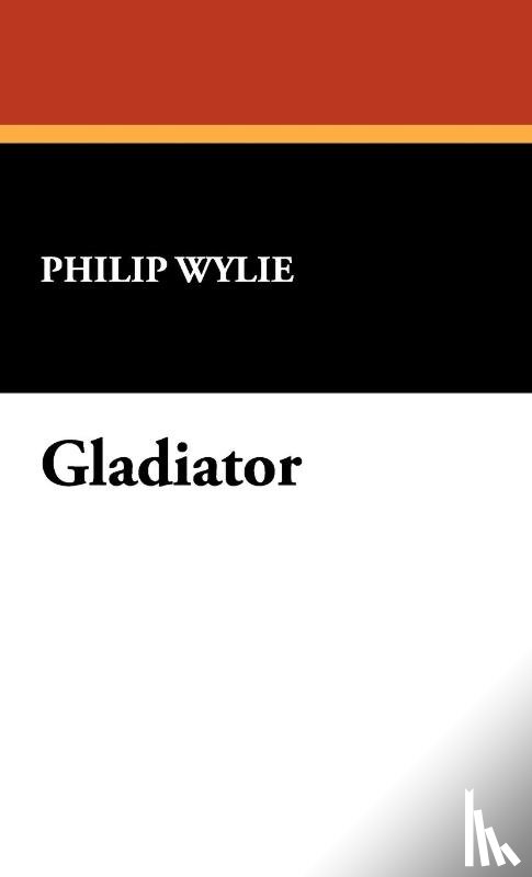 Wylie, Philip - Gladiator