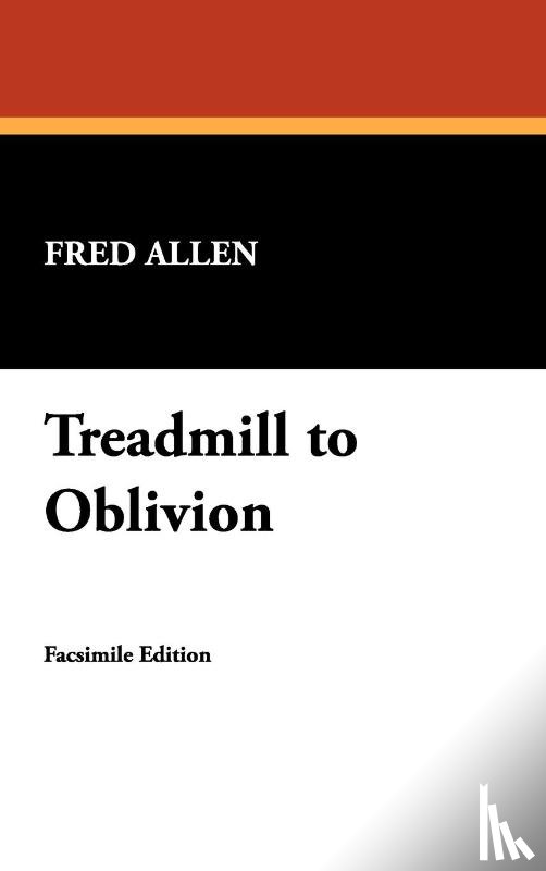 Allen, Fred - Treadmill to Oblivion