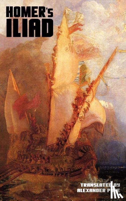 Pope, Alexander, Homer - Homer's Iliad