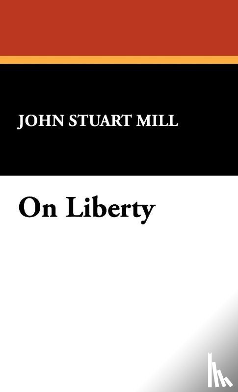 Mill, John Stuart - On Liberty