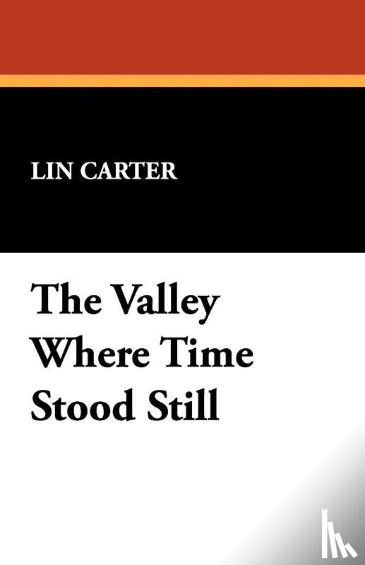 Carter, Lin - The Valley Where Time Stood Still