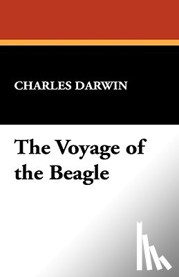 Darwin, Charles - The Voyage of the Beagle