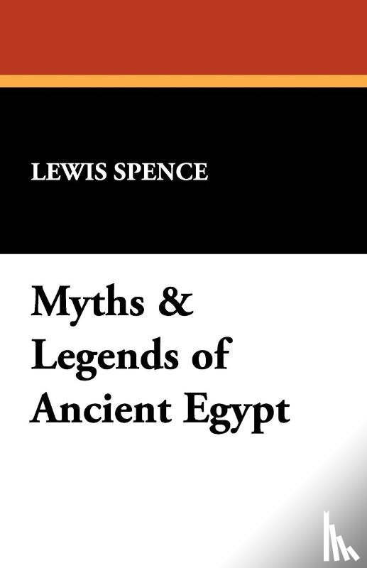 Spence, Lewis - Myths & Legends of Ancient Egypt