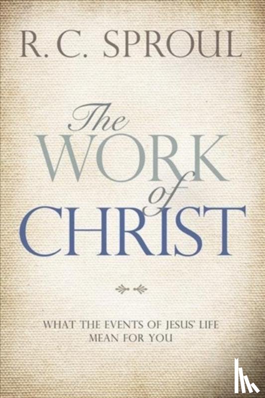 Sproul, R. C. - Work of Christ