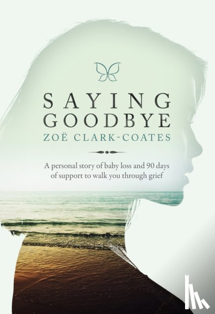 Clark-Coates, Zoe - Saying Goodbye