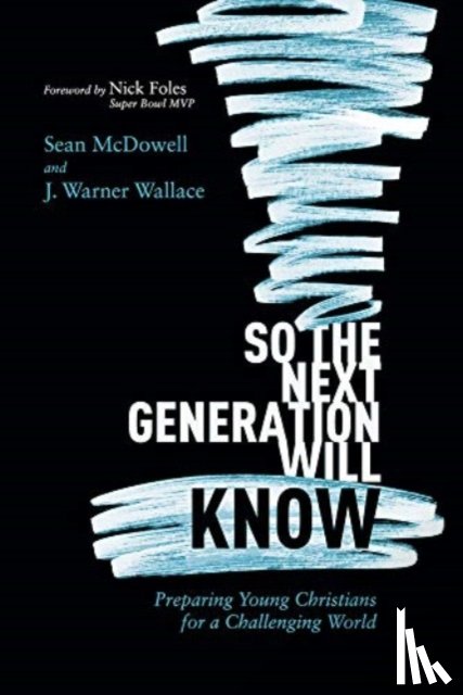 McDowell, Sean - So the Next Generation Will Know