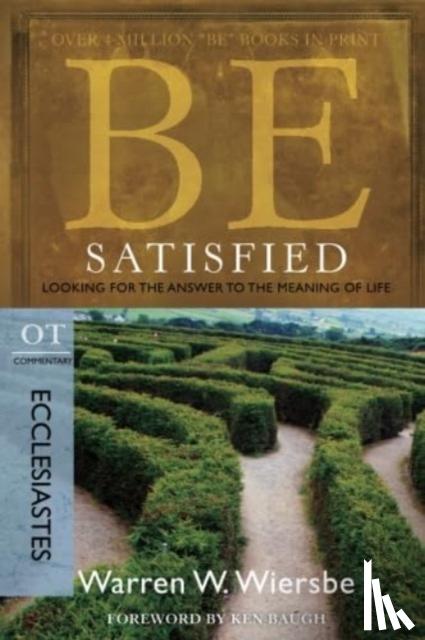Wiersbe, Warren W. - Be Satisfied Ecclesiastes