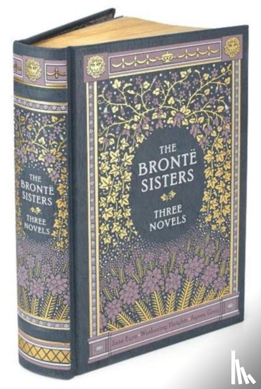 Bronte, Charlotte, Bronte, Emily, Bronte, Anne - The Bronte Sisters Three Novels (Barnes & Noble Collectible Classics: Omnibus Edition)