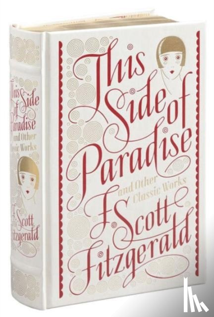 Fitzgerald, F. Scott - This Side of Paradise and Other Classic Works (Barnes & Noble Collectible Editions)