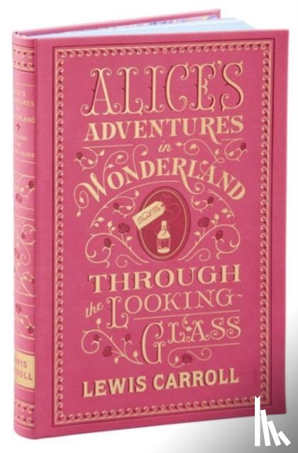 Carroll, Lewis - Alice's Adventures in Wonderland and Through the Looking-Glass (Barnes & Noble Collectible Editions)