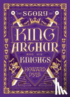 Pyle, Howard - The Story of King Arthur and His Knights (Barnes & Noble Collectible Editions)