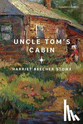 Stowe, Harriet Beecher - Uncle Tom's Cabin