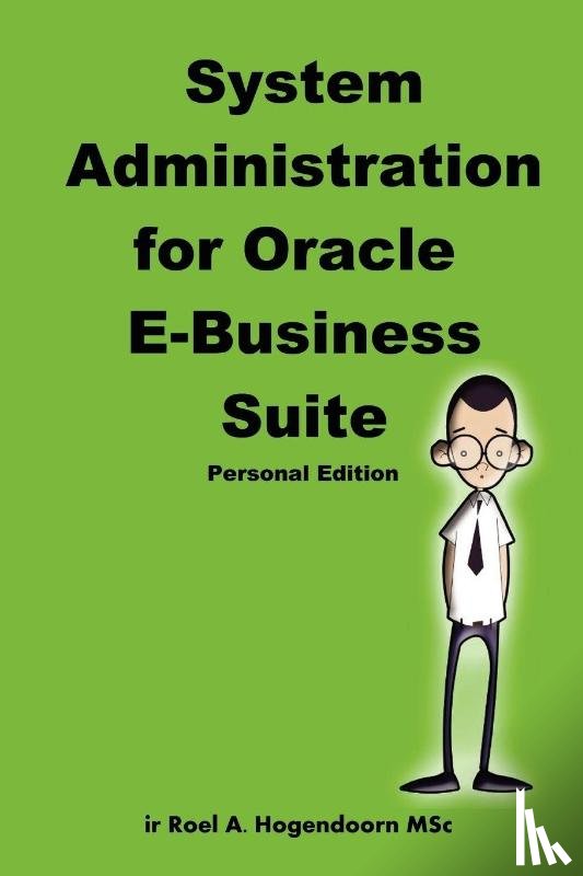 Hogendoorn, Roel, LearnWorks.nu - System Administration for Oracle E-Business Suite (Personal Edition)