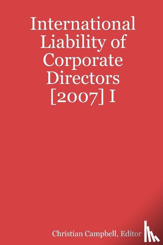 Campbell, Editor - International Liability of Corporate Directors [2007] I