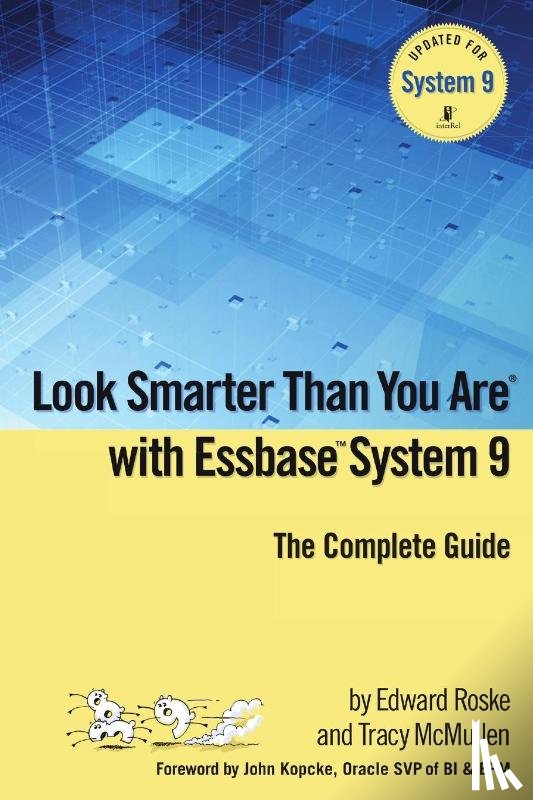 Roske, Edward, McMullen, Tracy - Look Smarter Than You Are with Essbase System 9