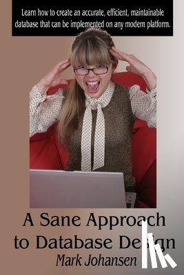 Johansen, Mark - A Sane Approach to Database Design